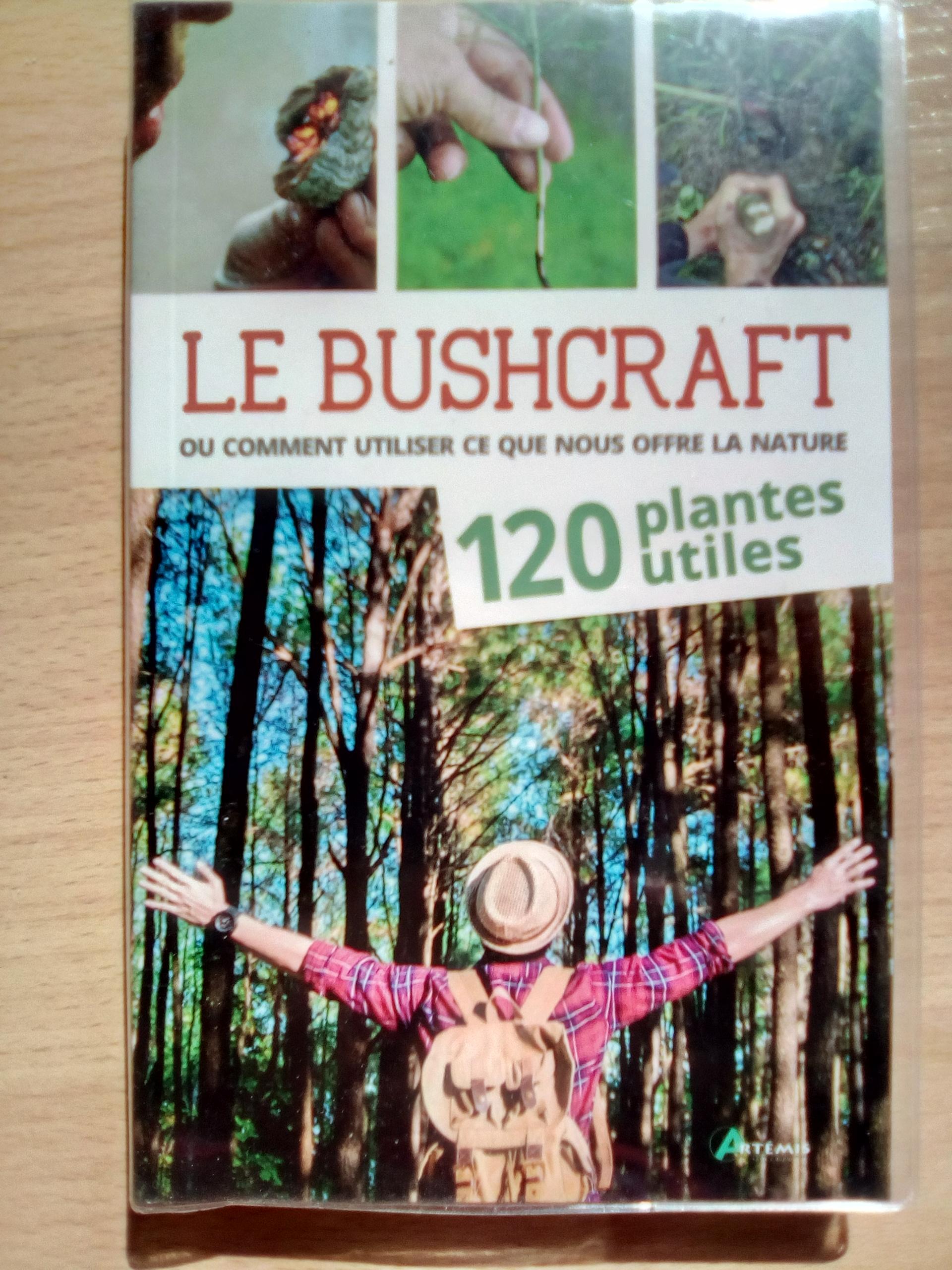 Le Bushcraft ou comment utiliser ce que nous offre la nature