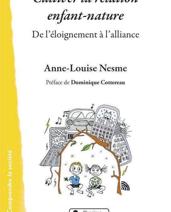 Cultiver la relation enfant-nature, De l’éloignement à l’alliance