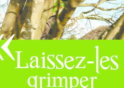 Laissez-les grimper aux arbres
