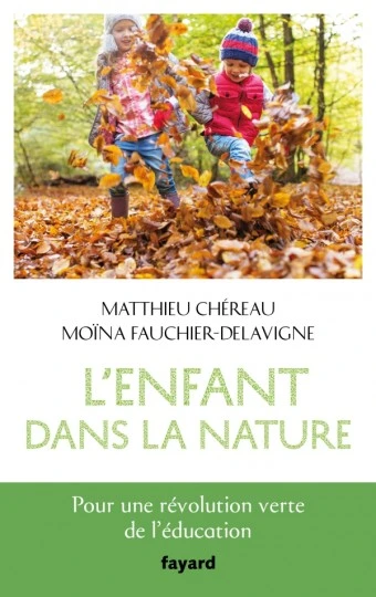 L’enfant dans la nature – Pour une révolution verte de l’éducation